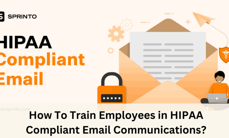 How To Train Employees in HIPAA Compliant Email Communications