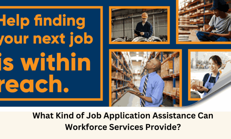 What Kind of Job Application Assistance Can Workforce Services Provide