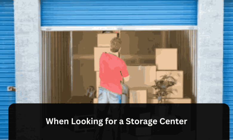 When Looking for a Storage Center